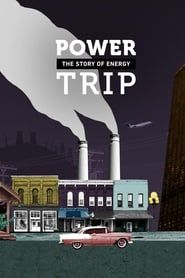 Power Trip: The Story of Energy series tv