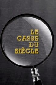 Le Casse du siècle (2013)