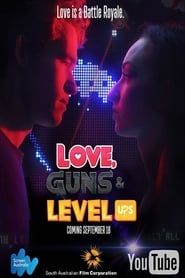 Love, Guns & Level Ups series tv