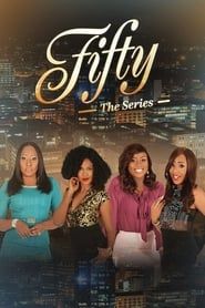 Fifty: The Series series tv