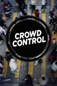 Crowd Control 2014</b> saison 01 