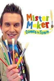 Mister Maker Comes to Town (2010)