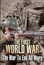 Image The First World War: The War to End All Wars