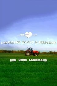 Landmand søger kærlighed - Den unge landmand series tv
