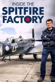 Inside the Spitfire Factory series tv
