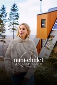 Mini chalet - grandeur nature series tv