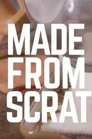 Made From Scratch (2018)