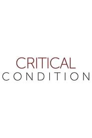 Critical Condition</b> saison 01 