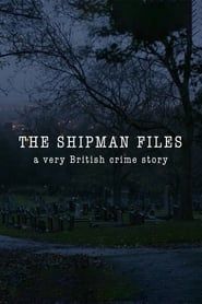 The Shipman Files: A Very British Crime Story series tv