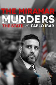 The Miramar Murders: The State vs. Pablo Ibar series tv