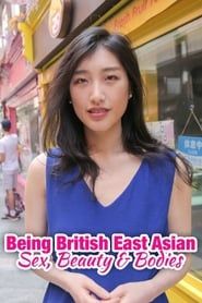 Being British East Asian: Sex, Beauty & Bodies saison 01 episode 02  streaming
