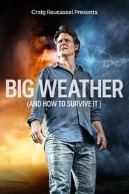 Image Big Weather (and how to survive it)
