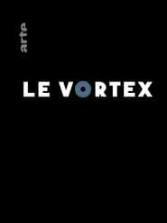 Le Vortex 2022</b> saison 02 