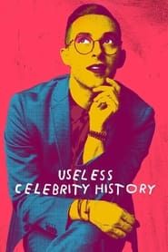 Useless Celebrity History series tv