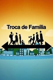 Troca de Família</b> saison 01 