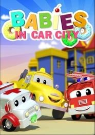 Babies in Car City series tv