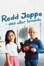 Rädda Joppe - död eller levande (1985)