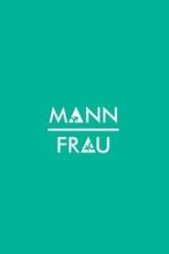 Mann / Frau 2015</b> saison 01 