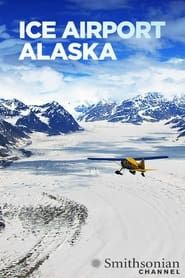 Ice Airport Alaska (2020)