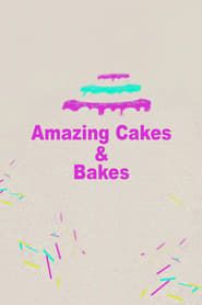 Amazing Cakes & Bakes</b> saison 001 