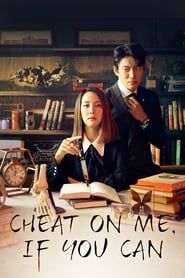 Cheat On Me, If You Can 2021</b> saison 01 