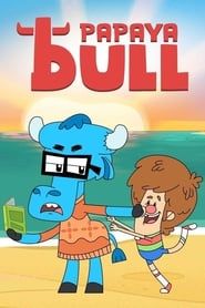 Papaya Bull series tv
