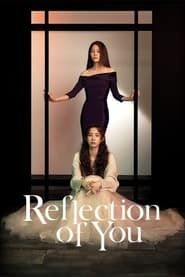 Reflection of You series tv