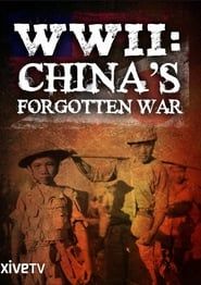 WWII: China's Forgotten War series tv