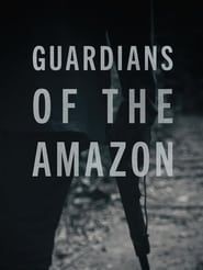 Guardians of the Amazon series tv