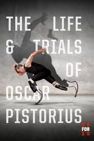 The Life and Trials of Oscar Pistorius series tv