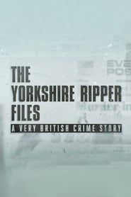 The Yorkshire Ripper Files: A Very British Crime Story series tv