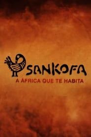 Sankofa - A África que te Habita series tv