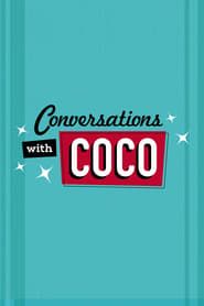 Conversations with Coco 2017</b> saison 01 