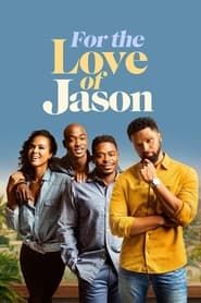 For the Love of Jason series tv