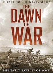 The Dawn of War The Early Battles of WWII</b> saison 01 