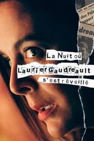 La nuit où Laurier Gaudreault s'est réveillé (2022)