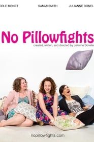 No Pillowfights (2015)