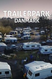 Trailerpark Danmark series tv