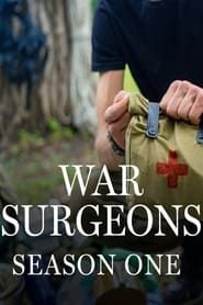 War Surgeons</b> saison 01 