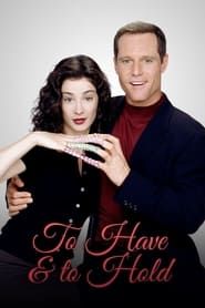 To Have & to Hold</b> saison 01 