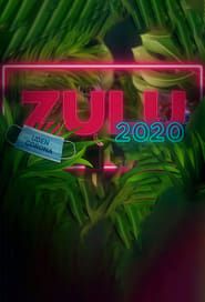 ZULUs 2020 series tv