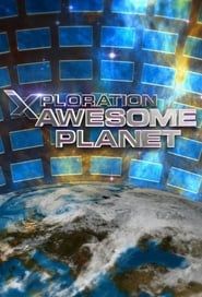 Xploration Awesome Planet series tv