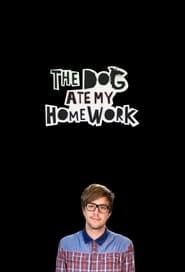 The Dog Ate My Homework</b> saison 01 