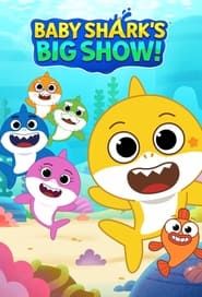 Baby Shark's Big Show! series tv