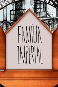 Família Imperial series tv
