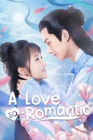 A Love So Romantic series tv