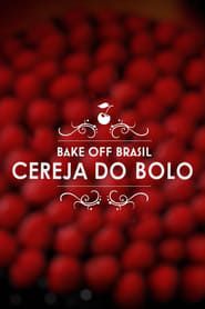 Bake Off Brasil: Cereja do Bolo saison 01 episode 01  streaming