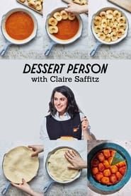Dessert Person with Claire Saffitz series tv