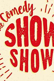 The Comedy Show Show series tv