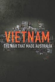 Vietnam: The War That Made Australia series tv